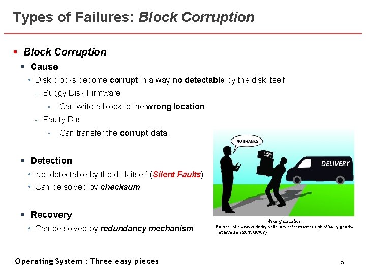 Types of Failures: Block Corruption § Cause • Disk blocks become corrupt in a Types of Failures: Block Corruption § Cause • Disk blocks become corrupt in a
