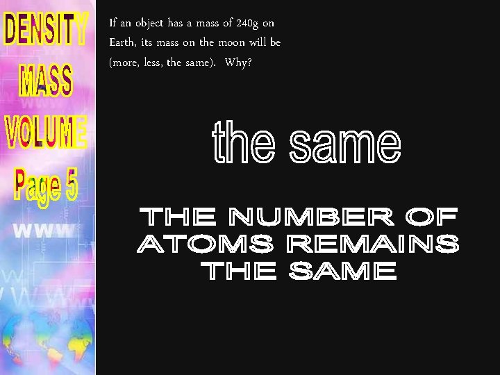 If an object has a mass of 240 g on Earth, its mass on