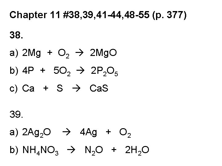 Chapter 11 #38, 39, 41 -44, 48 -55 (p. 377) 38. a) 2 Mg