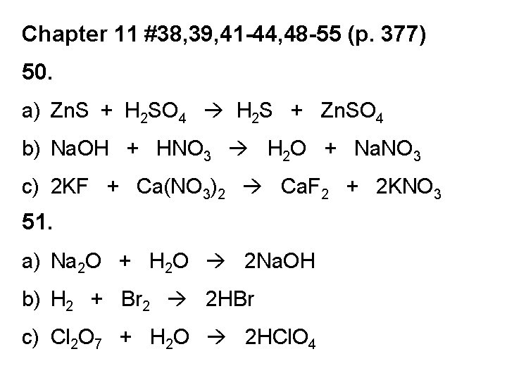 Chapter 11 #38, 39, 41 -44, 48 -55 (p. 377) 50. a) Zn. S