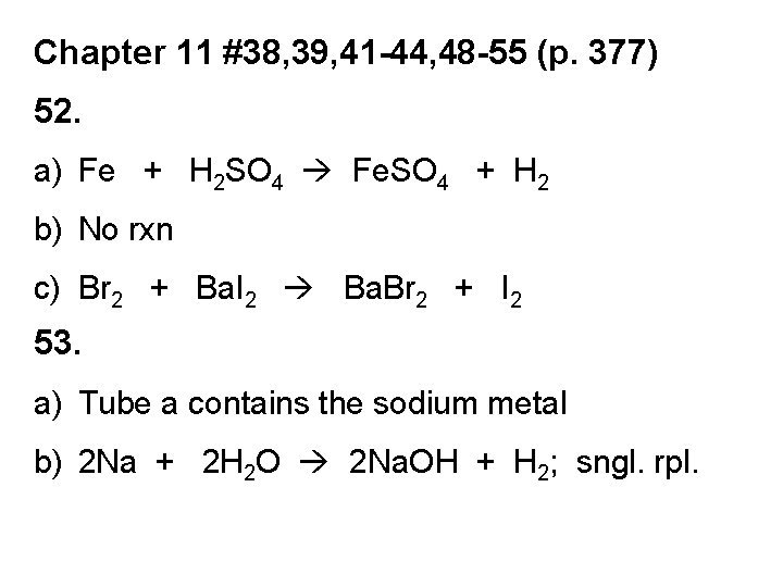 Chapter 11 #38, 39, 41 -44, 48 -55 (p. 377) 52. a) Fe +