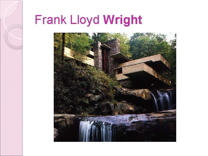 Frank Lloyd Wright 