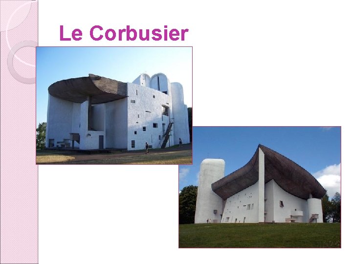 Le Corbusier 