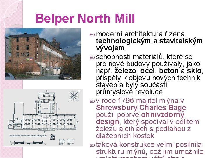 Belper North Mill moderní architektura řízena technologickým a stavitelským vývojem schopnosti materiálů, které se