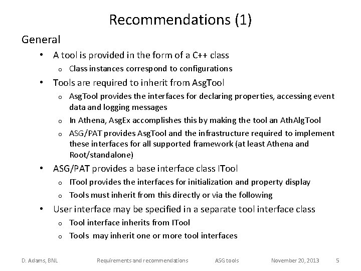 Recommendations (1) General • A tool is provided in the form of a C++