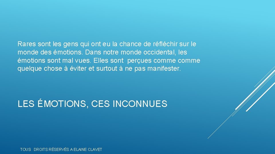 Rares sont les gens qui ont eu la chance de réfléchir sur le monde Rares sont les gens qui ont eu la chance de réfléchir sur le monde