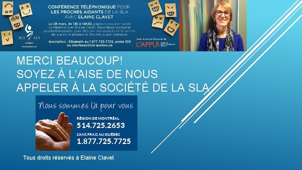 MERCI BEAUCOUP! SOYEZ À L’AISE DE NOUS APPELER À LA SOCIÉTÉ DE LA SLA MERCI BEAUCOUP! SOYEZ À L’AISE DE NOUS APPELER À LA SOCIÉTÉ DE LA SLA
