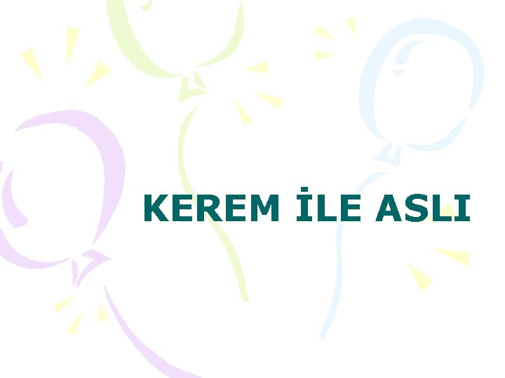 KEREM İLE ASLI 