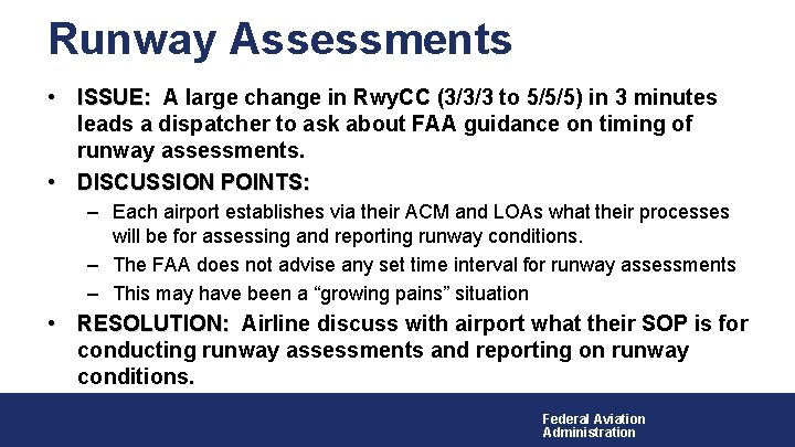 Runway Assessments • ISSUE: A large change in Rwy. CC (3/3/3 to 5/5/5) in