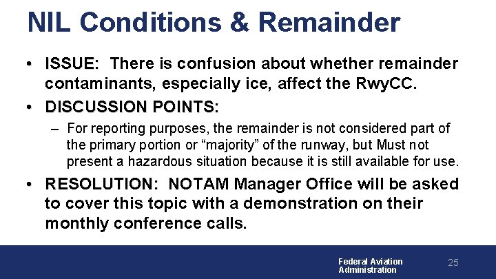 NIL Conditions & Remainder • ISSUE: There is confusion about whether remainder contaminants, especially
