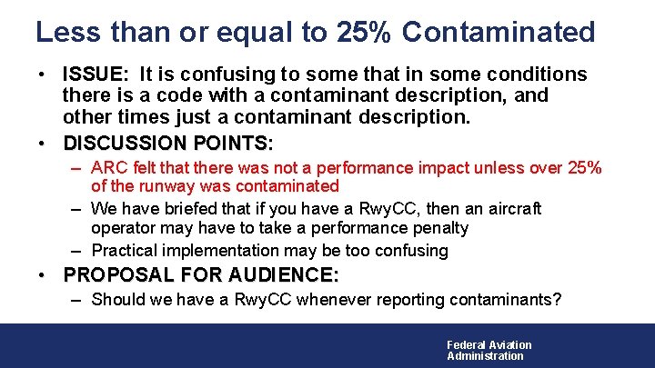 Less than or equal to 25% Contaminated • ISSUE: It is confusing to some