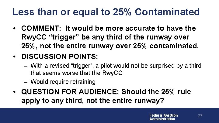 Less than or equal to 25% Contaminated • COMMENT: It would be more accurate