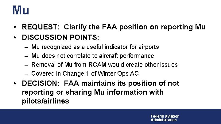 Mu • REQUEST: Clarify the FAA position on reporting Mu • DISCUSSION POINTS: –