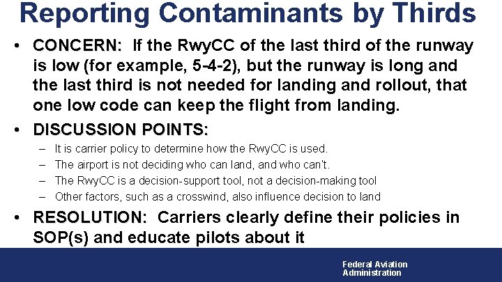 Reporting Contaminants by Thirds • CONCERN: If the Rwy. CC of the last third