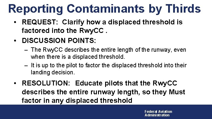 Reporting Contaminants by Thirds • REQUEST: Clarify how a displaced threshold is factored into