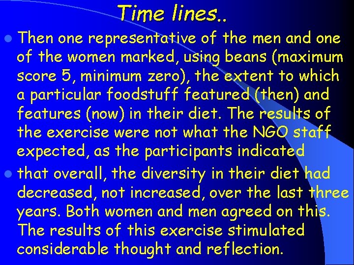 l Then Time lines. . one representative of the men and one of the