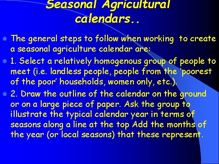 Seasonal Agricultural calendars. . The general steps to follow when working to create a