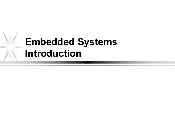 Embedded Systems Introduction 