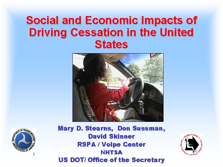 Social and Economic Impacts of Driving Cessation in the United States Mary D. Stearns,