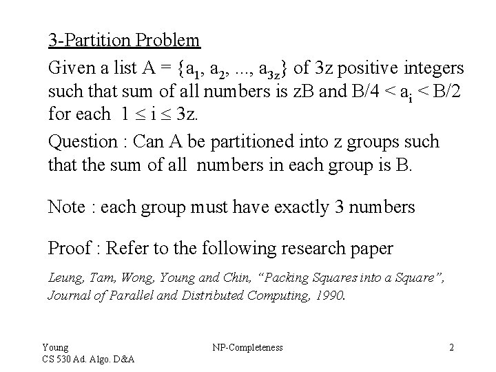 3 -Partition Problem Given a list A = {a 1, a 2, . . 3 -Partition Problem Given a list A = {a 1, a 2, . .