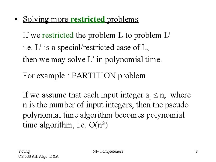 • Solving more restricted problems If we restricted the problem L to problem • Solving more restricted problems If we restricted the problem L to problem