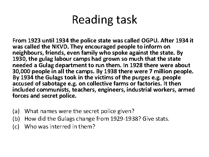 Reading task From 1923 until 1934 the police state was called OGPU. After 1934