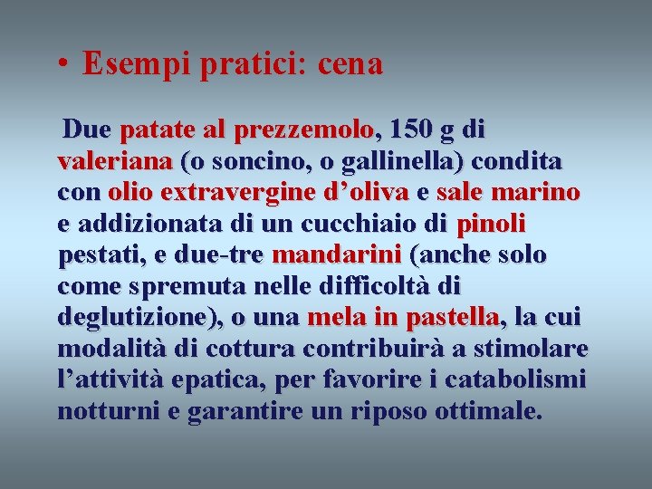  • Esempi pratici: cena Due patate al prezzemolo, 150 g di valeriana (o