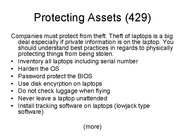 Protecting Assets (429) Companies must protect from theft. Theft of laptops is a big