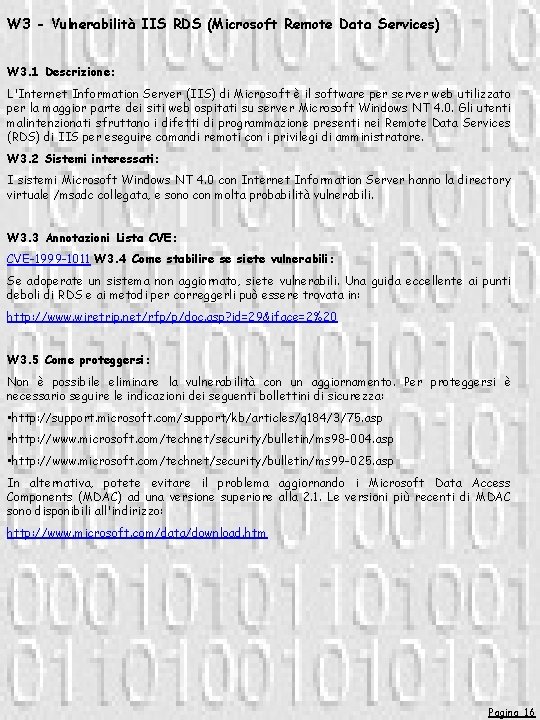 W 3 - Vulnerabilità IIS RDS (Microsoft Remote Data Services) W 3. 1 Descrizione: