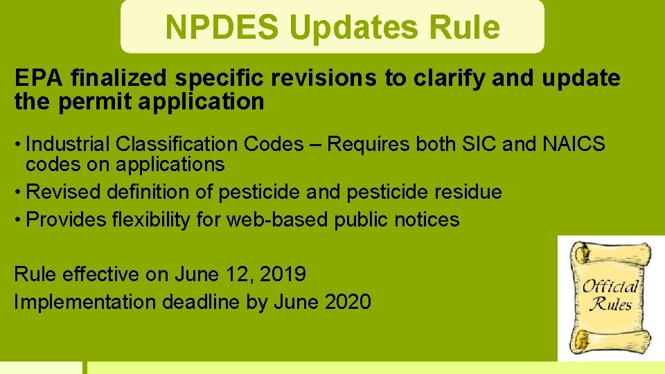 NPDES Updates Rule EPA finalized specific revisions to clarify and update the permit application