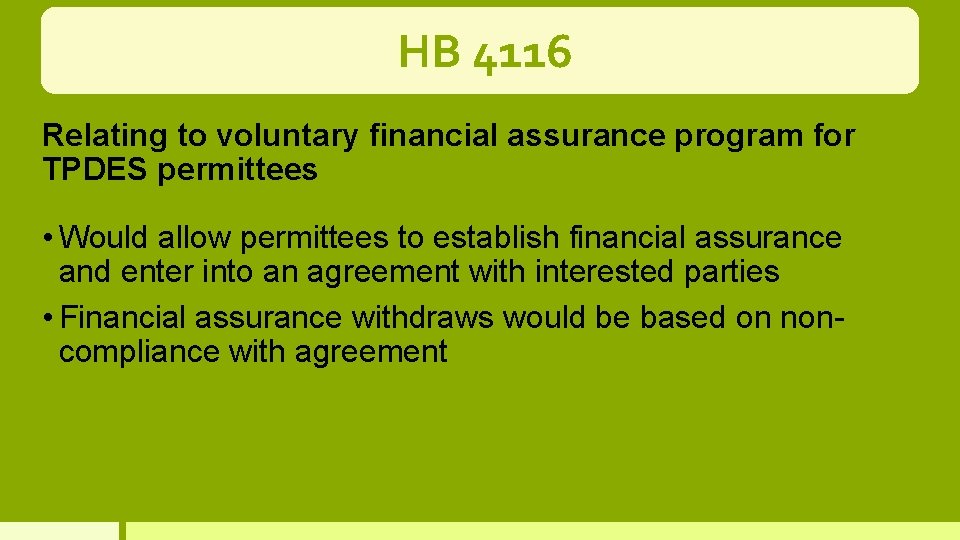 HB 4116 Relating to voluntary financial assurance program for TPDES permittees • Would allow