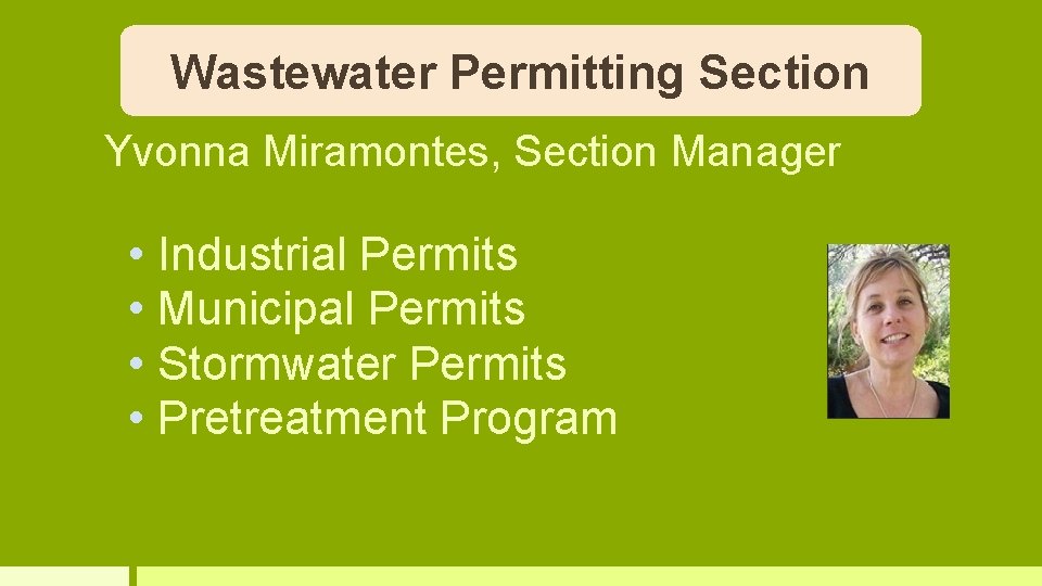Wastewater Permitting Section Yvonna Miramontes, Section Manager • Industrial Permits • Municipal Permits •