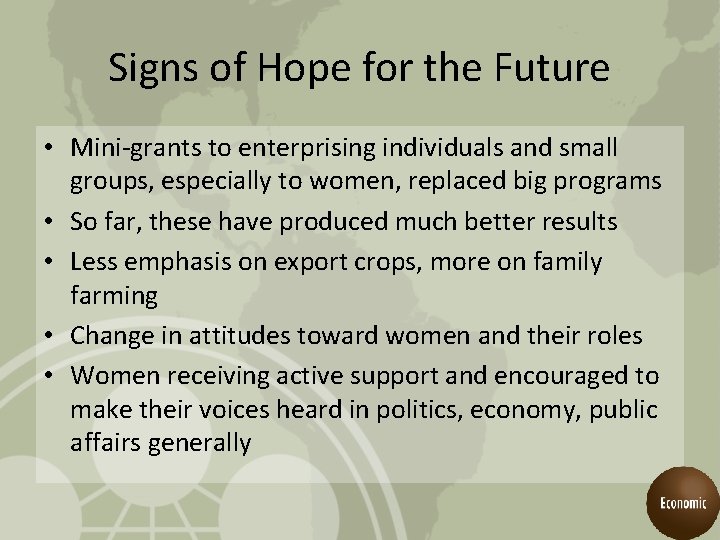 Signs of Hope for the Future • Mini-grants to enterprising individuals and small groups,