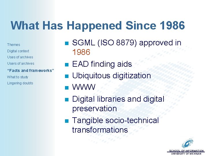 What Has Happened Since 1986 Themes n Digital context Uses of archives Users of
