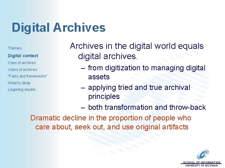 Digital Archives Themes Digital context Uses of archives Archives in the digital world equals