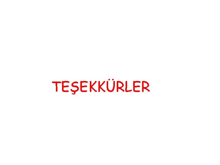 TEŞEKKÜRLER TEŞEKKÜRLER