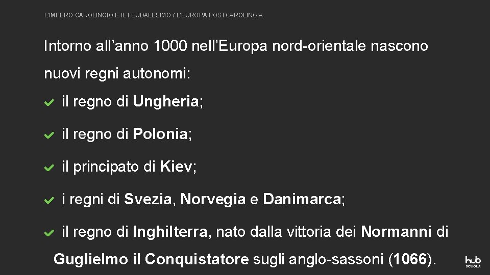 L’IMPERO CAROLINGIO E IL FEUDALESIMO / L’EUROPA POSTCAROLINGIA Intorno all’anno 1000 nell’Europa nord-orientale nascono