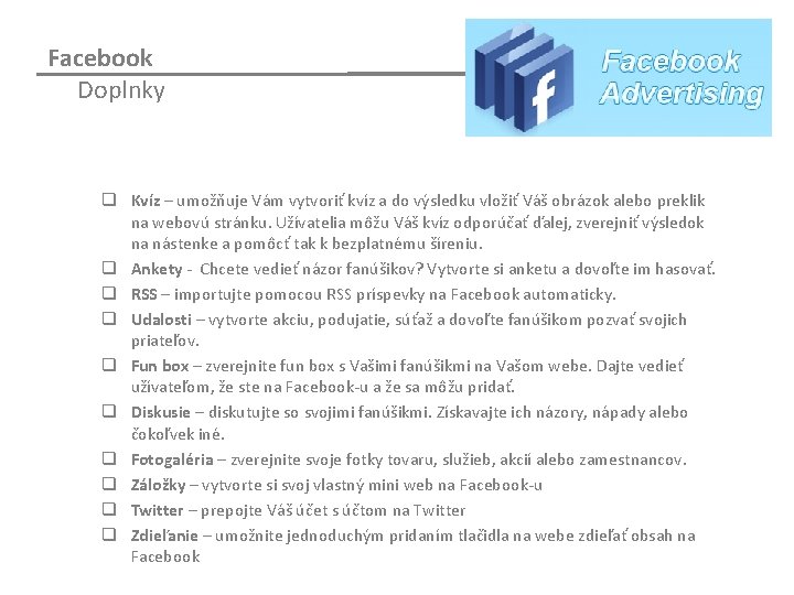 Facebook Doplnky q Kvíz – umožňuje Vám vytvoriť kvíz a do výsledku vložiť Váš