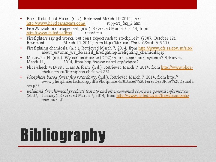  • • Basic facts about Halon. (n. d. ). Retrieved March 11, 2014,