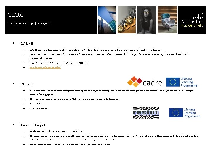 GDRC Current and recent projects / grants • CADRE – – • CADRE aims