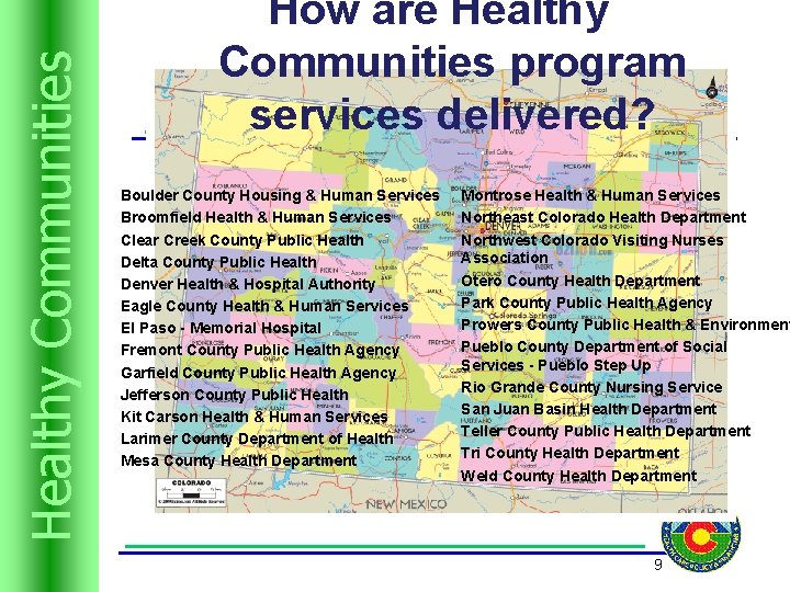 Trusts Resources Healthyand Communities How are Healthy Communities program services delivered? Boulder County Housing