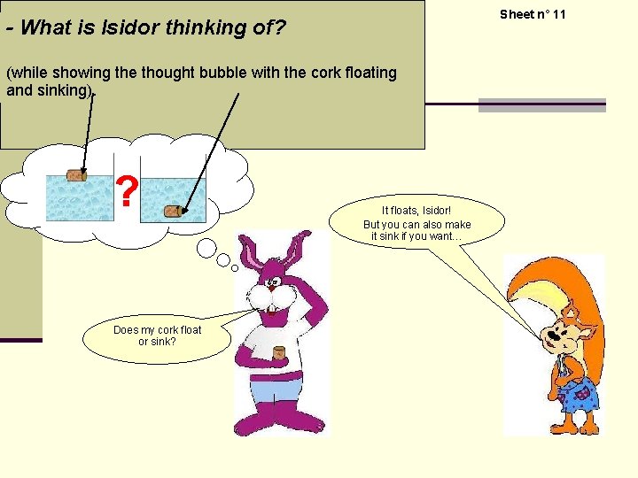 Sheet n° 11 - What is Isidor thinking of? (while showing the thought bubble