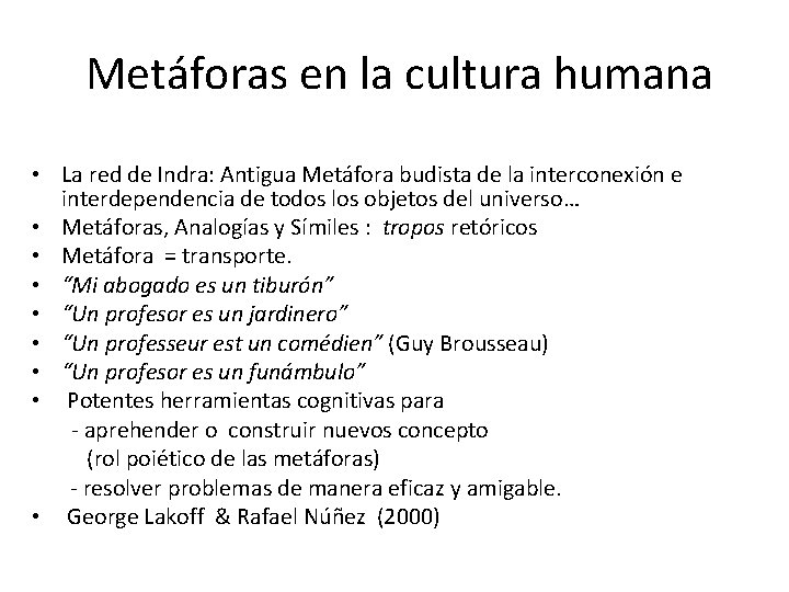  Metáforas en la cultura humana • La red de Indra: Antigua Metáfora budista