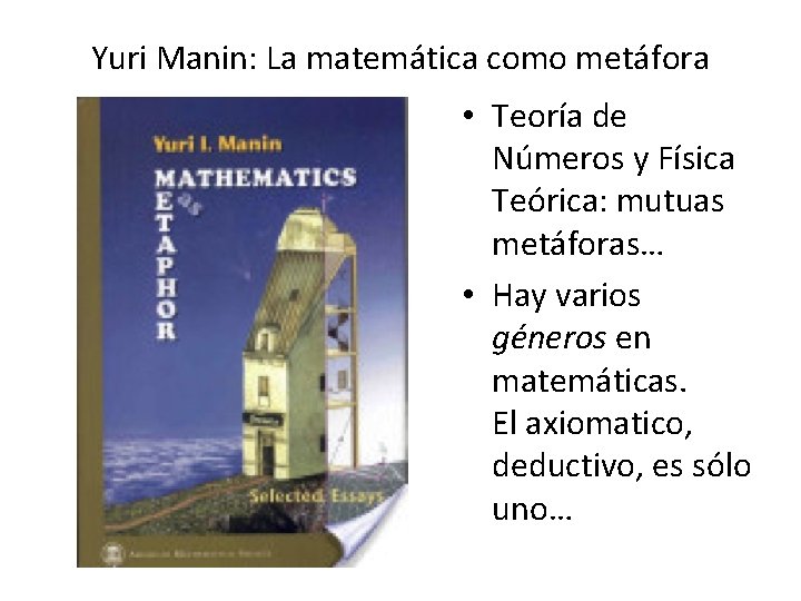 Yuri Manin: La matemática como metáfora • Teoría de Números y Física Teórica: mutuas