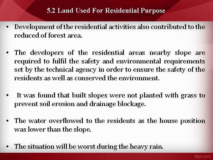 5. 2 Land Used For Residential Purpose • Development of the residential activities also 5. 2 Land Used For Residential Purpose • Development of the residential activities also