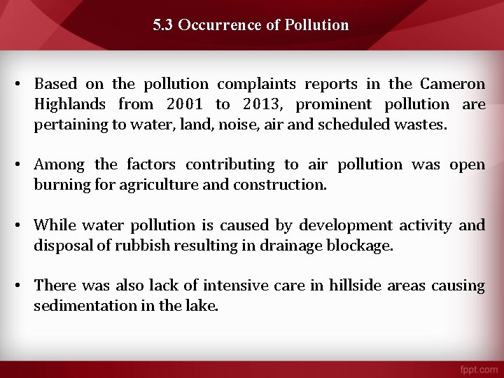 5. 3 Occurrence of Pollution • Based on the pollution complaints reports in the 5. 3 Occurrence of Pollution • Based on the pollution complaints reports in the
