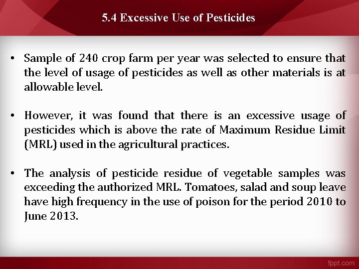 5. 4 Excessive Use of Pesticides • Sample of 240 crop farm per year 5. 4 Excessive Use of Pesticides • Sample of 240 crop farm per year