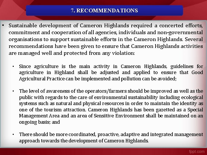 7. RECOMMENDATIONS • Sustainable development of Cameron Highlands required a concerted efforts, commitment and 7. RECOMMENDATIONS • Sustainable development of Cameron Highlands required a concerted efforts, commitment and
