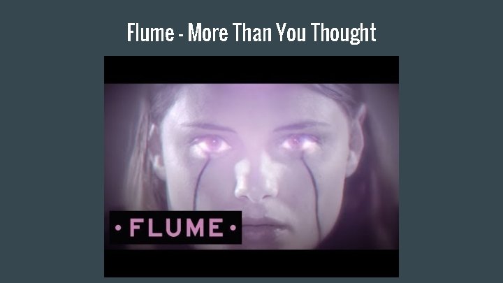 Flume - More Than You Thought 