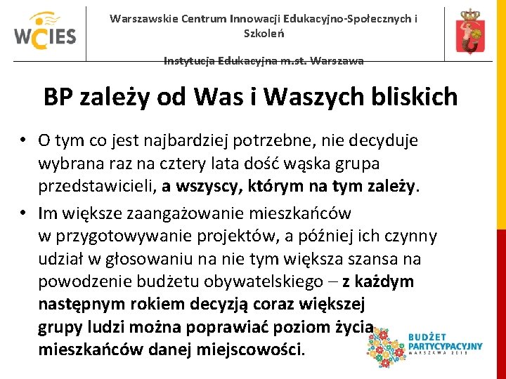 Warszawskie Centrum Innowacji Edukacyjno-Społecznych i Szkoleń Instytucja Edukacyjna m. st. Warszawa BP zależy od